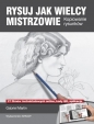 Rysuj jak wielcy mistrzowie - Gabriel Martin 