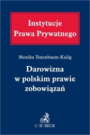 Darowizna w polskim prawie zobowiązań - Tenenbaum-Kulig Monika