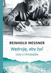 Wędruję, aby żyć - Reinhold Messner