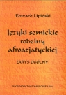 Języki semickie rodziny afroazjatyckiej Zarys ogólny Lipiński Edward