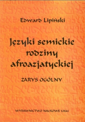 Języki semickie rodziny afroazjatyckiej - Lipiński Edward