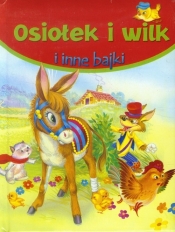 Osiołek i wilk i inne bajki