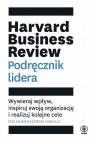 Harvard Business Review. Podręcznik lidera. Wywieraj wpływ, inspiruj swoją Ashkenas Ron, Manville Brook