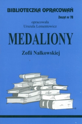 Biblioteczka Opracowań Medaliony Zofii Nałkowskiej - Lementowicz Urszula