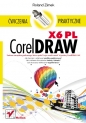 CorelDRAW X6 PL Ćwiczenia praktyczne - Zimek Roland