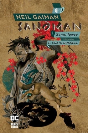 Sandman. Senni Łowcy - Craig Russell, Neil Gaiman, Yoshitaka Amano