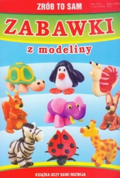Zabawki z modeliny - Beata Guzowska