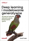 Deep learning i modelowanie generatywne Jak nauczyć komputer malowania, David Foster