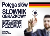Potęga słów słownik obrazkowy niemiecko - polski - Łukasz Przewoźnik