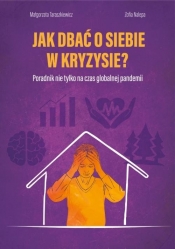 Jak dbać o siebie w kryzysie? - Małgorzata Taraszkiewicz