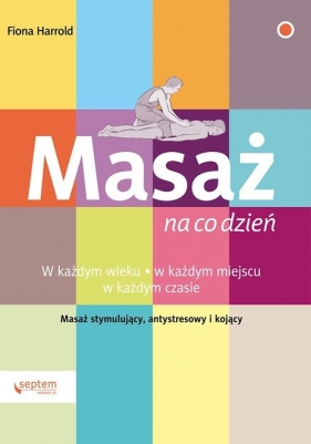 Masaż na co dzień - Fiona Harrold