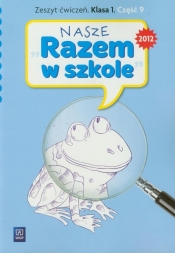 Nasze Razem w szkole 1 Zeszyt ćwiczeń część 9