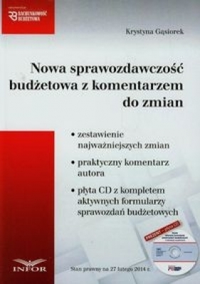 Nowa sprawozdawczość budżetowa z komentarzem do zmian + CD - Gąsiorek Krystyna