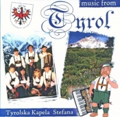 Music from Tyrol. Tyrolska Kapela Stefana CD - Opracowanie zbiorowe