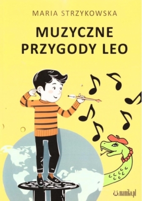 Muzyczne przygody Leo - Strzykowska Maria