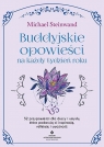 Buddyjskie opowieści na każdy tydzień roku. 52 przypowieści dla duszy i Michael Steinwand