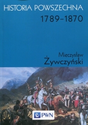 Historia powszechna 1789-1870 - Żywczyński Mieczysław