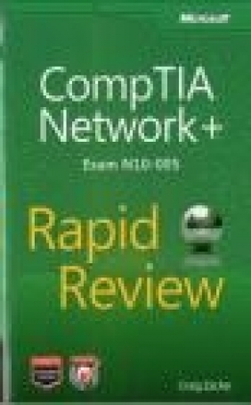 CompTIA Network+ Rapid Review (Exam N10-005) Craig Zacker