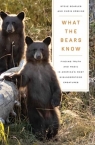 What the Bears Know Steve Searles, Chris Erskine