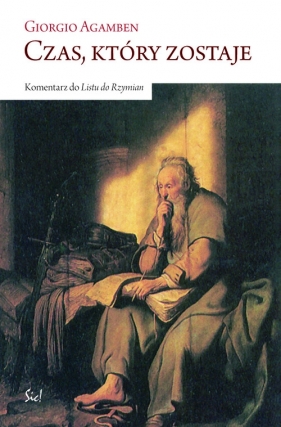 Czas który zostaje - Giorgio Agamben