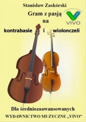 Gram z pasją na kontrabasie i wiolonczeli - Stanisław Zaskórski