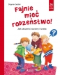 Fajnie mieć rodzeństwo! - Dagmar Geisler