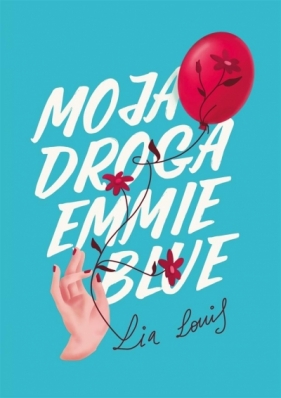 Moja droga Emmie Blue - Lia Louis