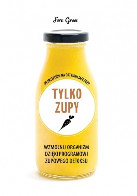 Tylko zupy - Opracowanie zbiorowe