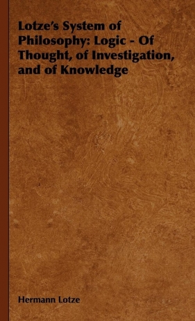 Lotze's System of Philosophy - Lotze Hermann