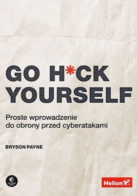 Go H*ck Yourself. - Payne Bryson