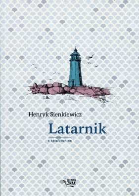 Latarnik - Henryk Sienkiewicz