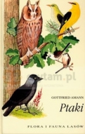 Ptaki Flora i fauna lasów - Amann Gottfried