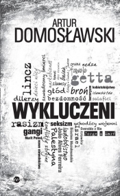 Wykluczeni - Artur Domosławski