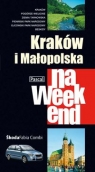 Kraków i Małopolska na weekend Firlej Katarzyna, Adamczak Sławomir, Szyma Marcin