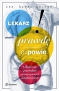 Lekarz prawdę ci powie. Subiektywny przewodnik po najczęstszych dolegliwościach - Sarah Holper