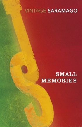 Small Memories - Saramago Jose