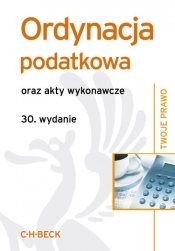 Ordynacja podatkowa oraz akty wykonawcze - <br />