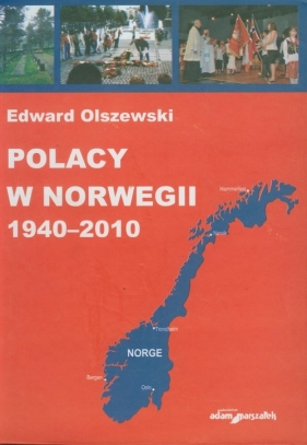 Polacy w Norwegii 1940-2010 - Olszewski Edward