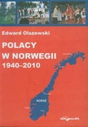 Polacy w Norwegii 1940-2010 - Olszewski Edward
