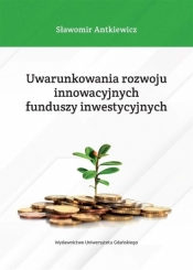 Uwarunkowania rozwoju innowacyjnych funduszy.. - Sławomir Antkiewicz