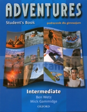 Adventures Intermediate Student's book - Wetz Ben, Gammidge Mick