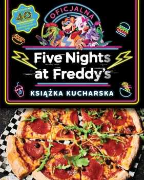 Five Nights at Freddy's. Oficjalna książka kucharska - Rob Morris, Scott Cawthon