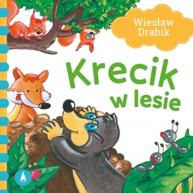 Krecik w lesie - Agata Nowak, Wiesław Drabik