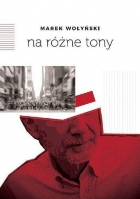 Na różne tony - Marek Wołyński