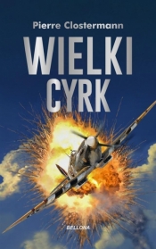 Wielki Cyrk - Pierre Clostermann