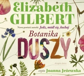 Botanika duszy (audiobook) - Gilbert Elizabeth