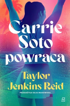 Carrie Soto powraca - Reid Taylor Jenkins