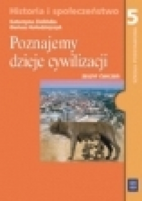 Poznajemy dzieje cywilizacji 5 Zeszyt ćwiczeń - Zielińska Katarzyna , Kołodziejczyk Dariusz