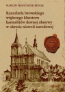 Kancelaria lwowskiego większego klasztoru... Marcin Franciszek Rdzak