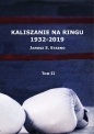 Kaliszanie na ringu 1932-2019 Tom 2 - Janusz Stabno